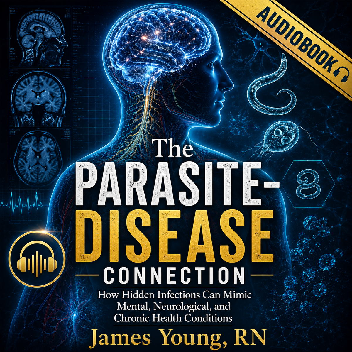 "The Parasite-Disease Connection" (AUDIOBOOK)