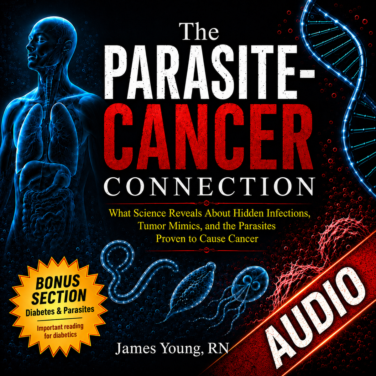 The Parasite-Cancer Connection (Audio Book)